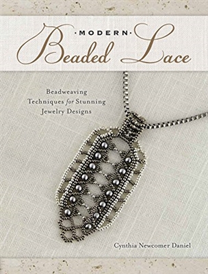 Modern Beaded Lace: Beadweaving Techniques for Stunning Jewelry Designs - Cynthia Newomer Daniel