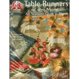 Table Runners of the Month - All-Seasons Quilts & More - Judith Lester, Betsy Chutchian and Betty Edgell