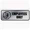 COSCO 098206 Brushed Metal Office Sign, Employees Only, 9 x 3, Silver