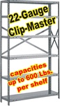 OPEN CLIP-MASTER STEEL SHELVING 22-GAUGE, 5-SHELF UNITS