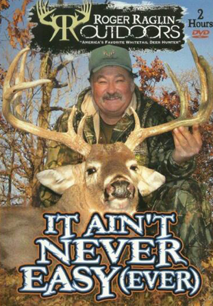 It Ain't Never Easy - DVD by Roger Raglin