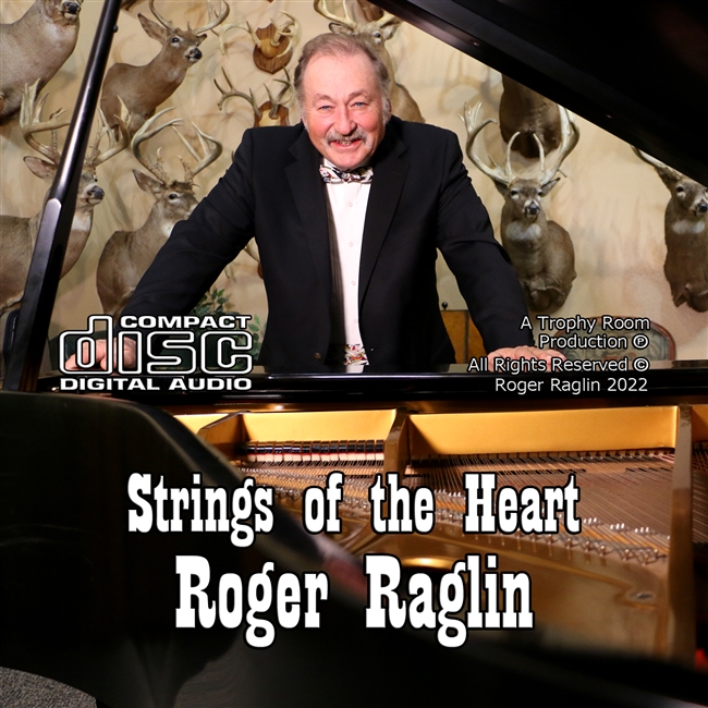 ROGER RAGLIN'S STRINGS OF THE HEART - PIANO CD