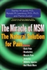 The Miracle of MSM: The Natural Solution for Pain (hardcover)