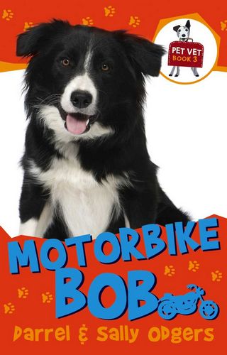 Motorbike Bob (Pet Vet Book 3)