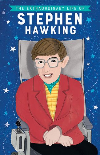 The Extraordinary Life of Stephen Hawking