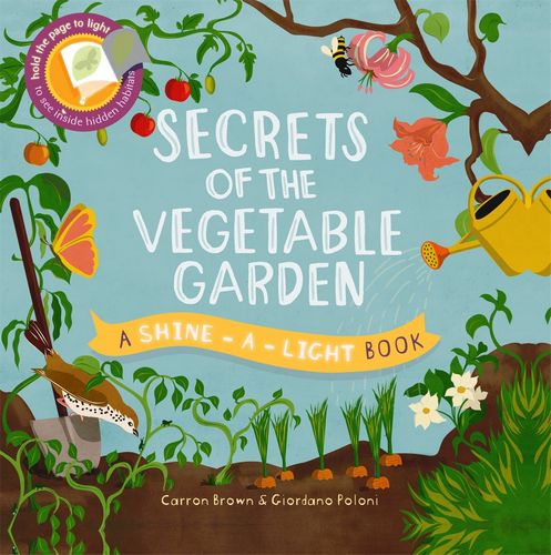 Secrets of the Vegetable Garden (Shine-A-Light)