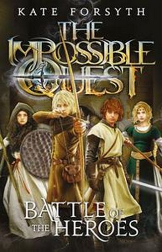 Battle of the Heroes (The Impossible Quest Book 5)