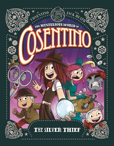 The Silver Thief (The Mysterious World of Cosentino Book 4)