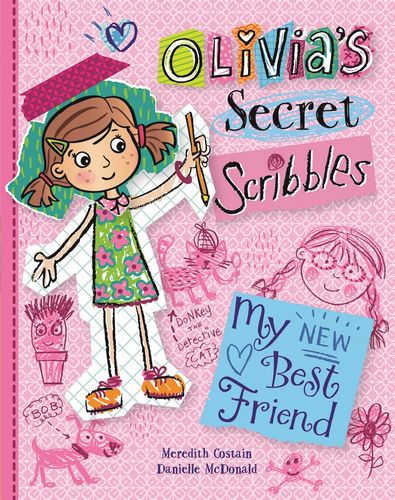 My New Best Friend (Olivia's Secret Scribbles Book 1)