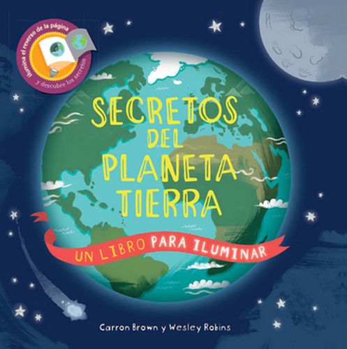 Un libro para iluminar Secretos del planeta tierra (Secrets of Our Earth - Shine-A-Light)