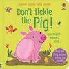 Don't tickle the Pig!