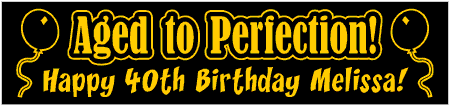 Aged to Perfection 40th Birthday Banner