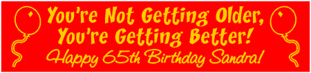 Not Older But Better 65th Birthday Banner