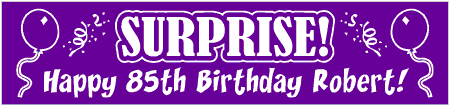 Surprise 85th Birthday Party Banner
