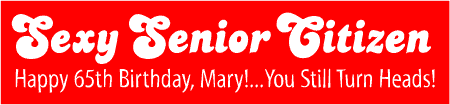 Sexy Senior Citizen Birthday Banner