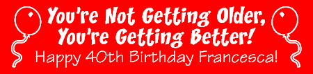 Not Older But Better Birthday Banner