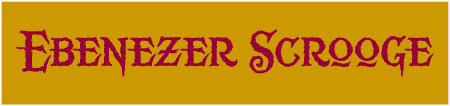 Ebenezer Scrooge 1 Line Custom Text Banner