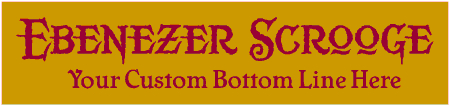 Ebenezer Scrooge 2 Line Custom Text Banner