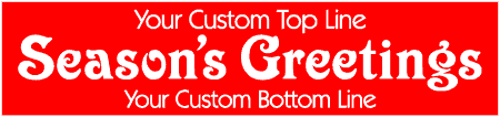 Season's Greetings 3 Line Custom Text Banner