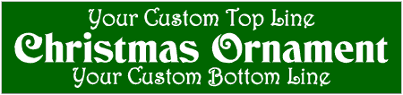 Christmas Ornament 3 Line Custom Text Banner