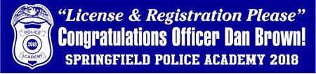 License & Registration Police Academy Graduation Banner