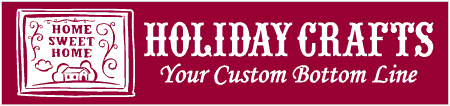 2-Line Holiday Crafts Banner with Home Sweet Home Plaque