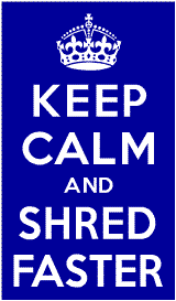 Keep Calm and Shred Faster 2.4 Vertical Banner