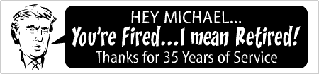 Fired Retired Humorous Retirement Banner