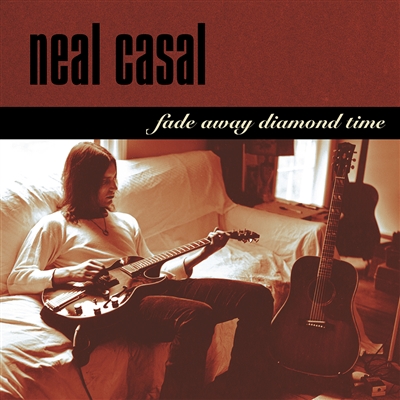 Neal Casal - Fade Away Diamond Time - VINYL LP