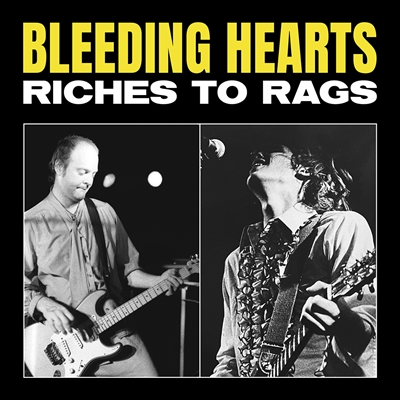 Bleeding Hearts - Riches to Rags - Vinyl LP