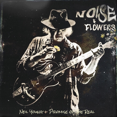 Neil Young + Promise of The Real - Noise and Flowers (w/ Bonus CD + Blu-Ray) - VINYL LP