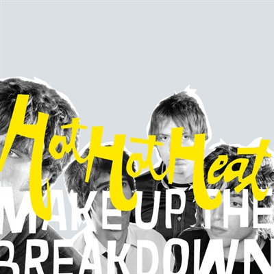 Hot Hot Heat - Make Up the Breakdown (Deluxe Remastered Edition Opaque Yellow Vinyl) - VINYL LP