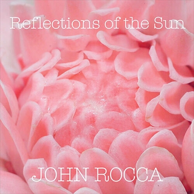 John Rocca - Reflections Of The Sun (Pink Vinyl) - VINYL LP