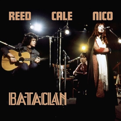 Lou Reed / NICO / John Cale - Le Bataclan 1972 - VINYL LP