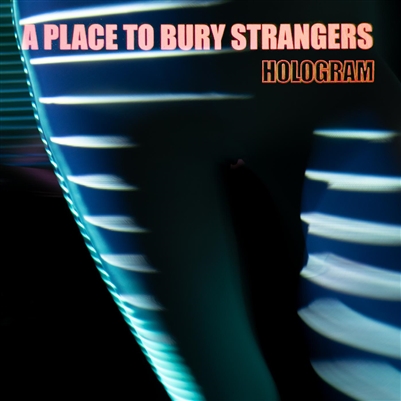 A Place To Bury Strangers - Hologram (LIMITED EDITION RED AND TRANSPARENT BLUE VINYL) - VINYL LP
