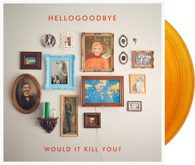 Hellogoodbye - Would It Kill You? (10th Anniversary/ Expanded) (Gold Vinyl) - VINYL LP