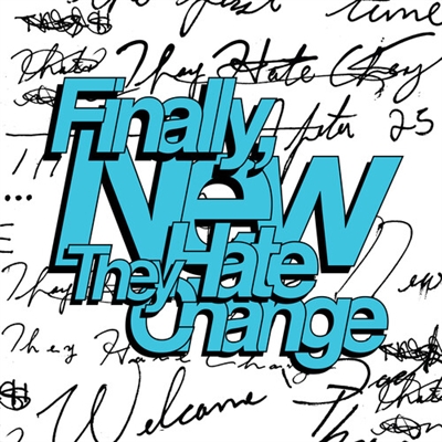 They Hate Change - Finally, New (Coke Bottle Clear Vinyl) - VINYL LP