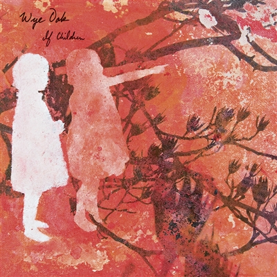 Wye Oak - If Children [Reissue] - Vinyl LP