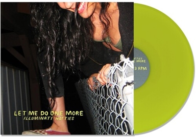 Illuminati Hotties - Let Me Do One More (Lime Green Vinyl) - VINYL LP