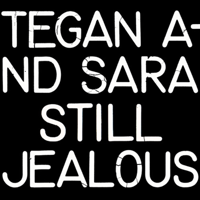 Tegan & Sara - Still Jealous - VINYL LP