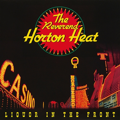 The Reverend Horton Heat - Liquor in The Front (Crystal Vellum Vinyl) - VINYL LP