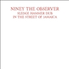 Niney the Observer - Sledge Hammer Dub In The Street Of Jamaica - VINYL LP