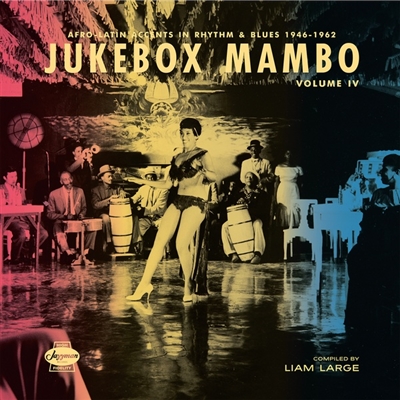 Various Artists - Jukebox Mambo Volume IV: Afro-Latin Accents in Rhythm & Blues 1946-62 - VINYL LP