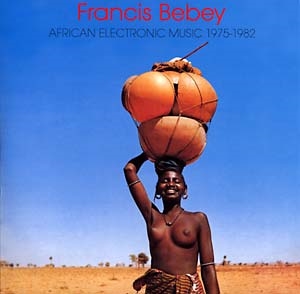 Francis Bebey - African Electronic Music 1975-1982 - VINYL LP