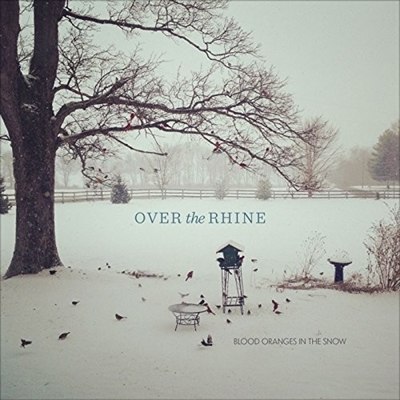 Over the Rhine - Blood Oranges in the Snow - VINYL LP
