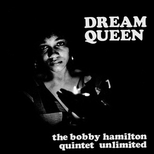 The Bobby Hamilton Quintet Unlimited - Dream Queen - VINYL LP