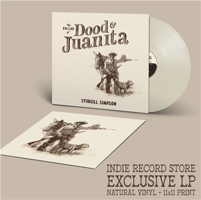 Sturgill Simpson - The Ballad of Dood and Juanita (Indie Version with Natural Vinyl and 11â€ x 11â€ print) VINYL LP