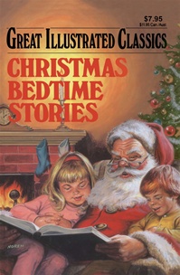 Great Illustrated Classics - CHRISTMAS BEDTIME STORIES