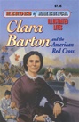 Great Illustrated Classics - CLARA BARTON