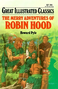 Great Illustrated Classics - MERRY ADVENTURES OF ROBIN HOOD